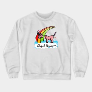 Stupid Unicorn Crewneck Sweatshirt